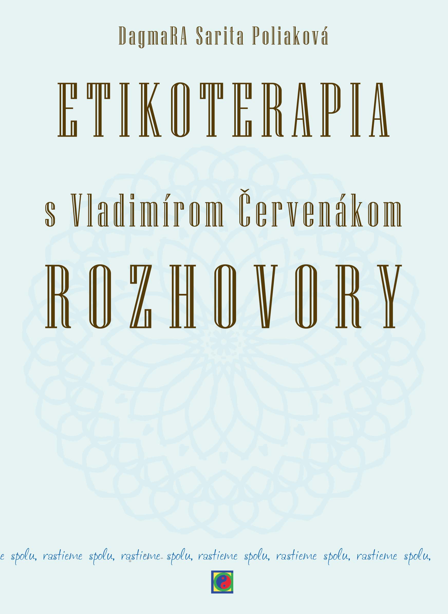 Etikoterapia s Vladimírom Červenákom - ROZHOVORY