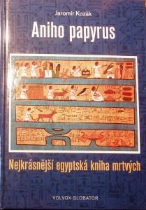 Aniho papyrus – Nejkrásnější egyptská kniha mrtvých 