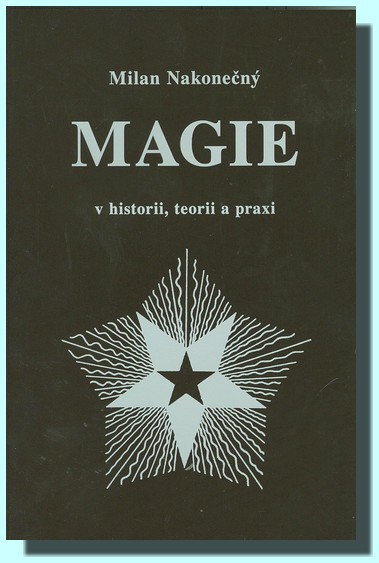 Magie v historii, teorii a praxi