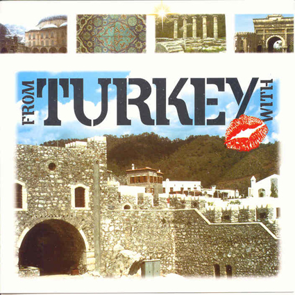 TURKEY - KISSES FROM TURKEY
