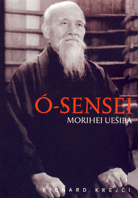 O Sensei Morihei Uešiba 