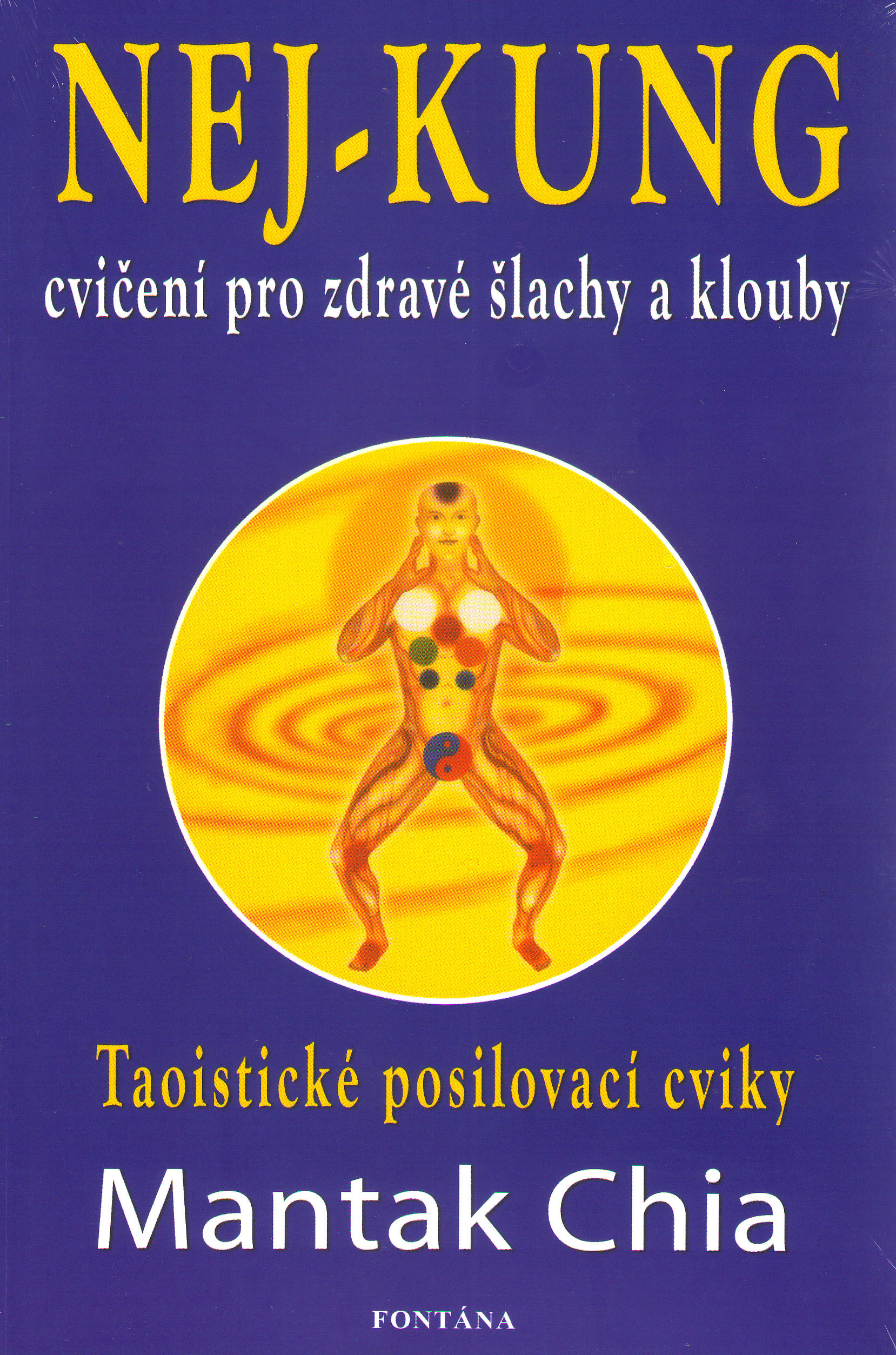 Nej-kung / Taoistické cvičení pro zdravé šlachy a klouby