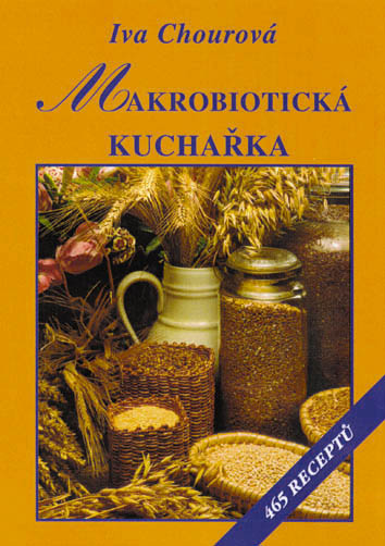 Makrobiotická kuchařka - 465 receptů  