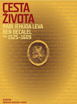 Cesta života - rabbi Jehuda Löw ben Becalel