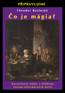 Čo je mágia? (Teodor Rosinský)