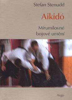 Aikidó - Mírumilovné bojové umění