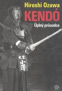 KENDÓ - Úplný průvodce