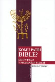 KOMU PATŘÍ BIBLE? 