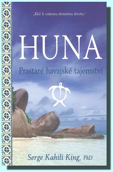 Huna - Prastaré havajské tajemství