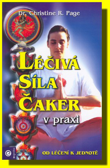 Léčivá síla čaker v praxi 