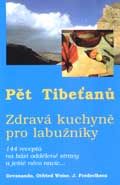 Pět Tibeťanů - zdravá kuchyně pro labužníky